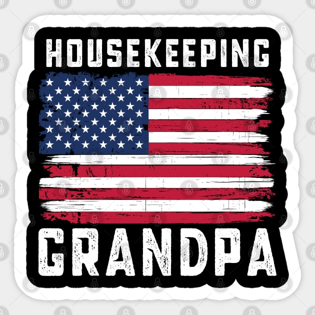 Housekeeping Grandpa American Flag July 4th Sticker by qwertydesigns